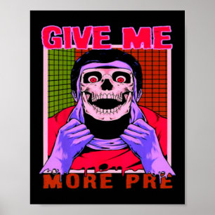 Give Me More Pre Fitness Weightlifting Bodybuildin Poster