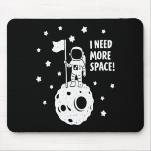 Give Me More Space Funny Astronaut Moon Star Humor Mouse Pad