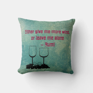 Give me more wine throw pillow