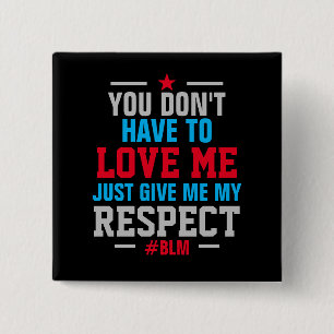 Give Me My RESPECT ( #BLM ) BLACK 2 Inch Square Button