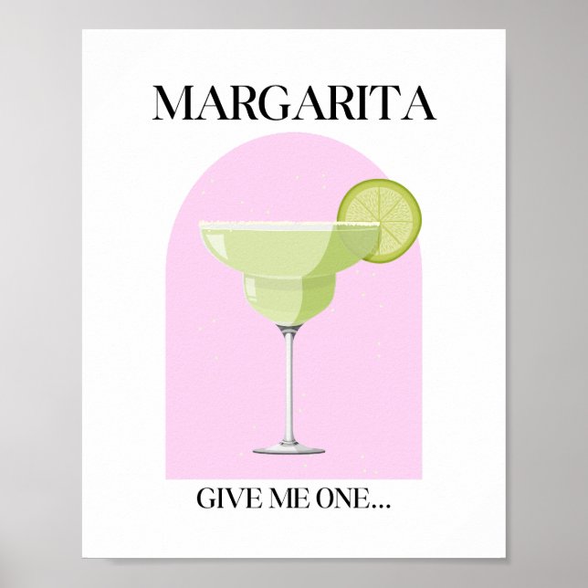Give Me One Margarita Stylish Pink  Poster (Front)