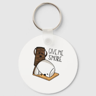 Give Me S’more Chocolate Adult Joke Funny Quote  Keychain
