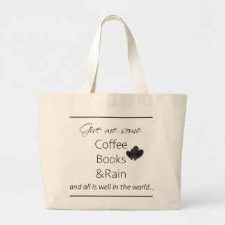 Give me some coffee, books and rain large tote bag