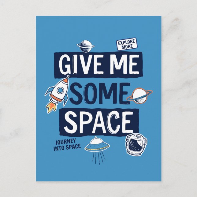 Give Me Some Space Postcard (Front)
