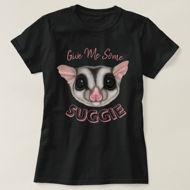 Give Me Some Suggie T-Shirt (Design Front)