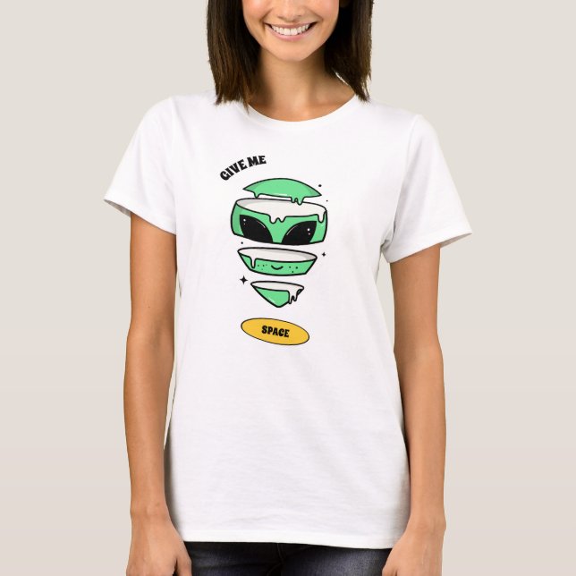 Give Me Space Funny Alien Cartoon T-Shirt (Front)