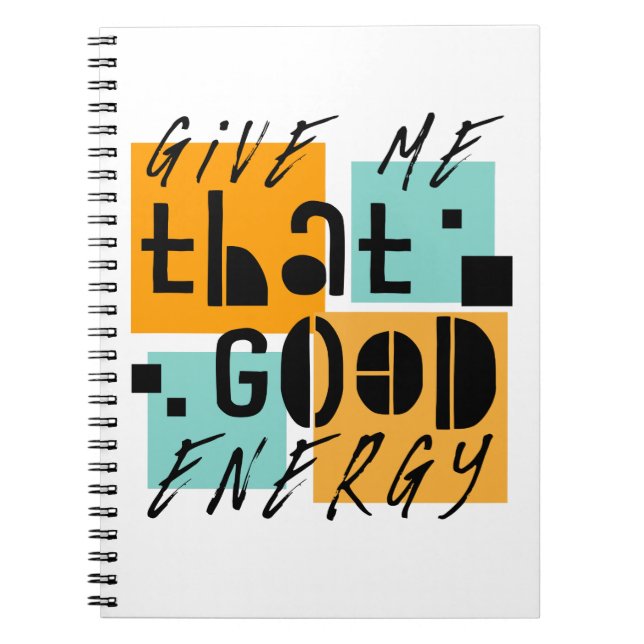 Give me that GOOD ENERGY Orange Positive Notebook (Front)