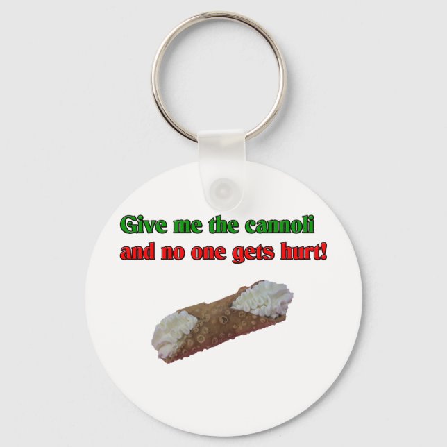 Give me the cannoli and no one gets hurt! keychain (Front)