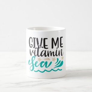 Give Me Vitamin Sea Coffee Mug