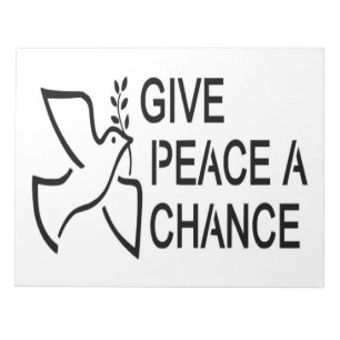 GIVE PEACE A CHANCE NOTEPAD