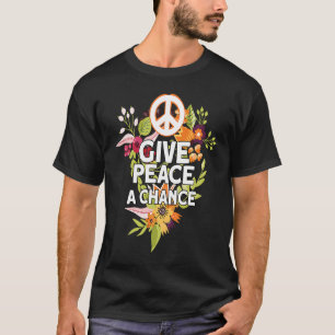 Give Peace A Chance T-Shirt