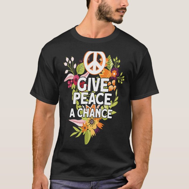 Give Peace A Chance T-Shirt (Front)