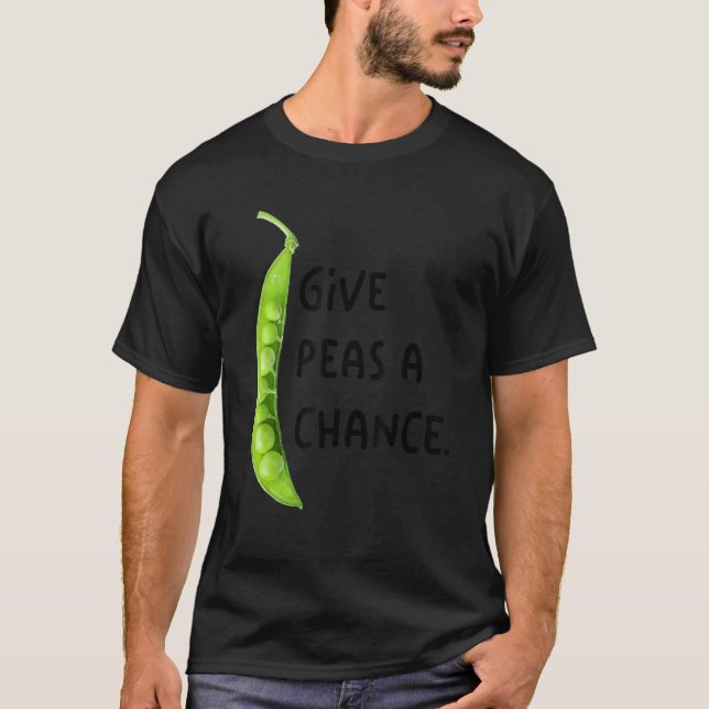 Give Peas A Chance T-Shirt (Front)