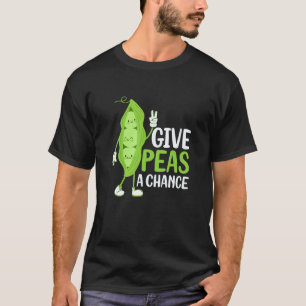 Give Peas A Chance Veggie Veganism T-Shirt