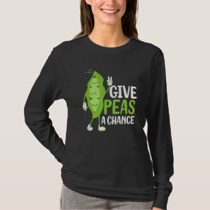 Give Peas A Chance Veggie Veganism T-Shirt