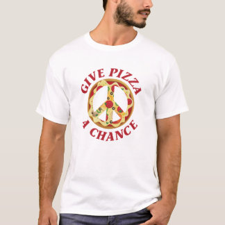 Give Pizza A Chance T-Shirt