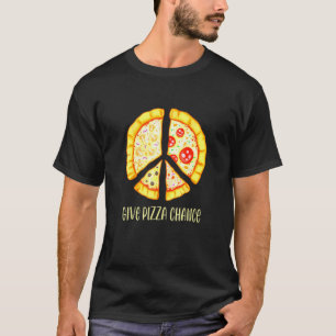 Give Pizza Chance Pizza Pun With Peace Sign Hipp T-Shirt