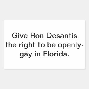Give Ron Dessantis Gay Right  Hankamer Artjunkhaus Sticker