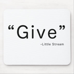 Give - said the Little Stream Mormon Primary Hymn Mouse Pad
