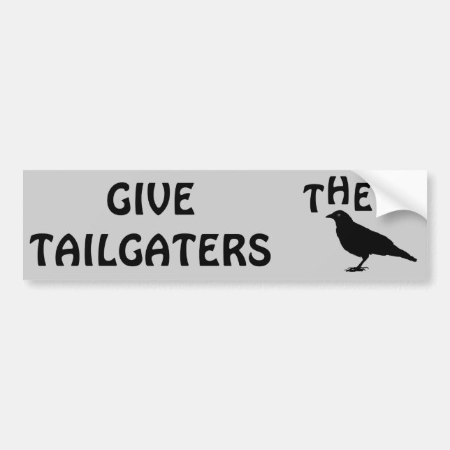 Give Tailgaters the bird Bumper Sticker (Front)