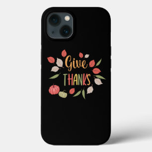 Give Thanks! iPhone 13 Case