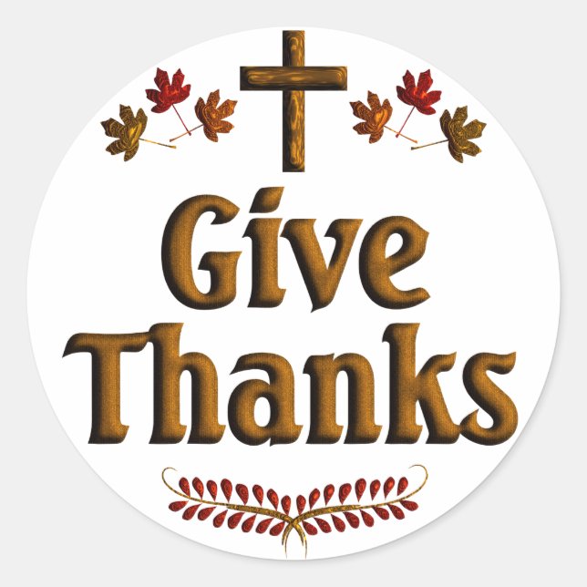 Give Thanks Classic Round Sticker (Front)