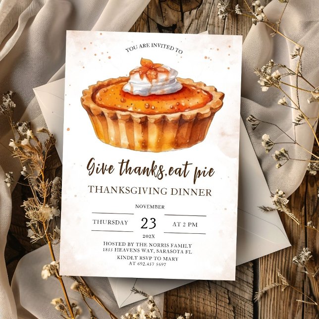 Give Thanks Eat Pie!Thanksgiving Dinner Party Invitation (Creator Uploaded)