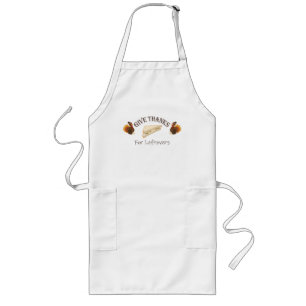Give Thanks For Leftovers Long Apron