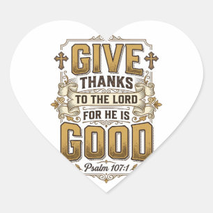 Give Thanks Psalm 107 Vintage Christian Shirt Heart Sticker