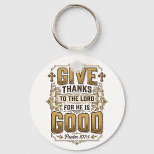 Give Thanks Psalm 107 Vintage Christian Shirt Keychain