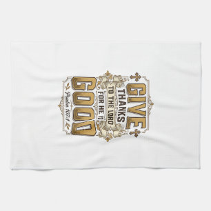 Give Thanks Psalm 107 Vintage Christian Shirt Kitchen Towel