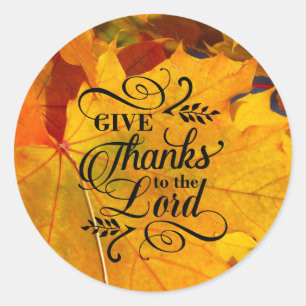 Give Thanks to the Lord Beautiful Fall Leaves Classic Round Sticker
