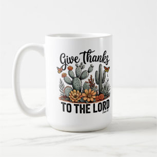 Give Thanks to the Lord Cactus Desert  Coffee Mug