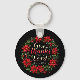 Give Thanks to the Lord Embrace Gratitude & Faith Keychain