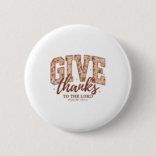 Give Thanks To The Lord, Fall Christian, Bible Ver 2 Inch Round Button