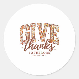 Give Thanks To The Lord, Fall Christian, Bible Ver Classic Round Sticker