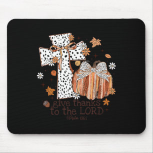 Give Thanks To The Lord Fall Cross Christian Thank Mouse Pad