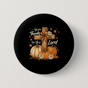 Give Thanks To The Lord Fall Pumpkin Thanksgiving 2 Inch Round Button