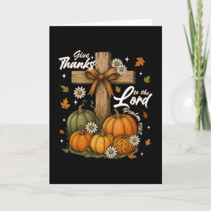 Give Thanks To The Lord Fall Pumpkin Thanksgiving Card
