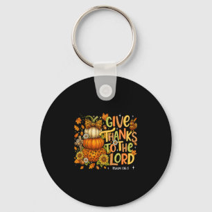 Give Thanks To The Lord Fall Pumpkin Thanksgiving Keychain