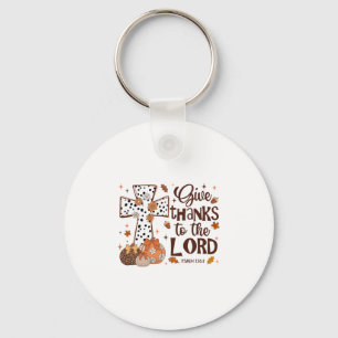 Give Thanks To The Lord Fall Pumpkin Thanksgiving Keychain
