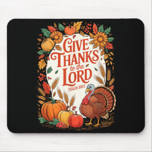 Give Thanks To The Lord Fall Pumpkin Thanksgiving  Mouse Pad