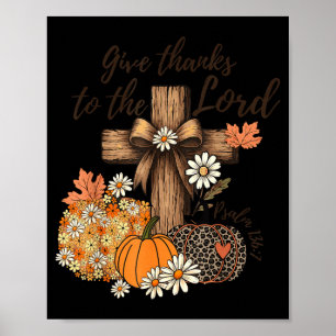 Give Thanks To The Lord Fall Pumpkin Thanksgiving Poster