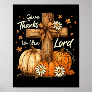 Give Thanks To The Lord Fall Pumpkin Thanksgiving Poster
