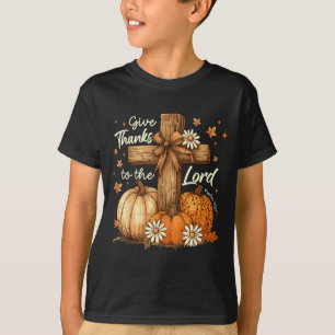 Give Thanks To The Lord Fall Pumpkin Thanksgiving  T-Shirt