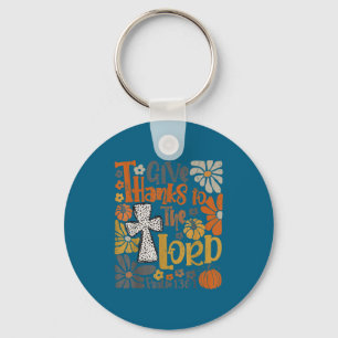 Give Thanks To The Lord Floral Boho Retro Thanksgi Keychain