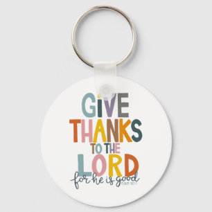 Give Thanks To The Lord He Is Good Jesus Fall Than Keychain