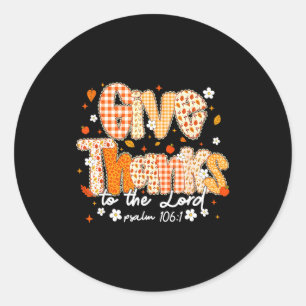 Give Thanks To The Lord Lace Christian Fall Autumn Classic Round Sticker