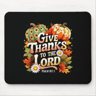 Give Thanks To The Lord Psalm 107_1 Autumn Gift Mouse Pad