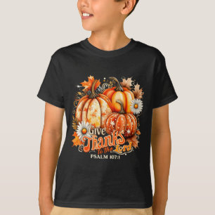 Give Thanks To The Lord Psalm 107_1 Pumpkin Gift T-Shirt